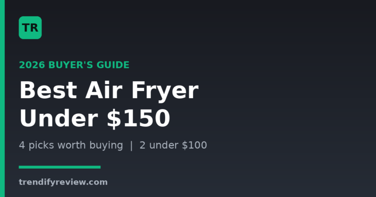 Best air fryer under $150 2026 buyer's guide — TrendifyReview branded cover graphic