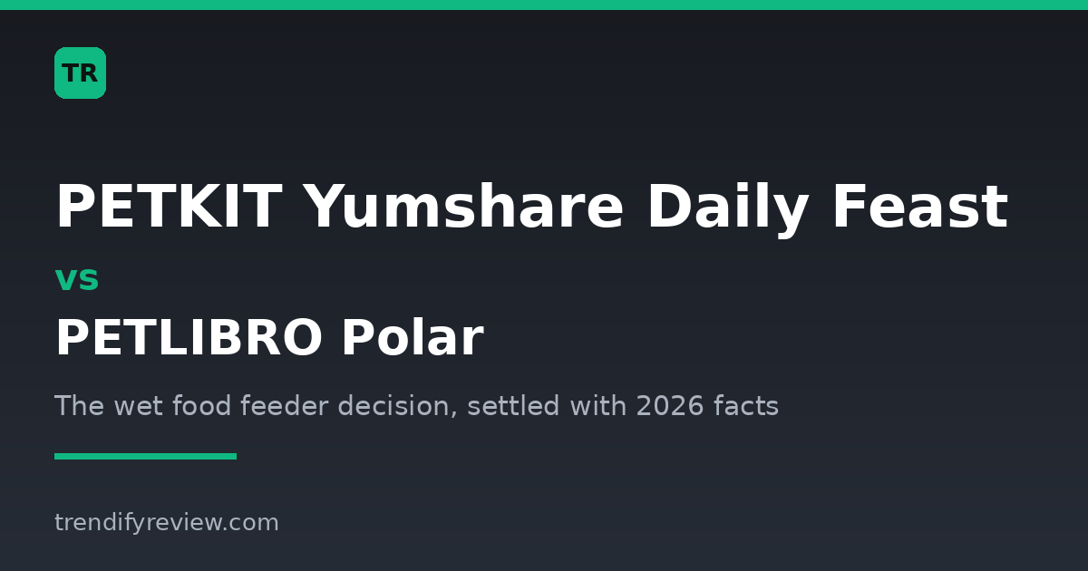 PETKIT Yumshare Daily Feast vs PETLIBRO Polar comparison hero graphic by TrendifyReview