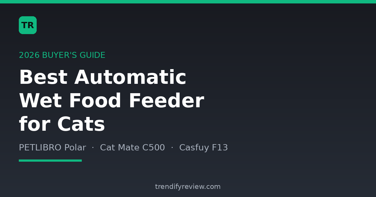 Best automatic wet food feeder for cats 2026: PETLIBRO Polar, Cat Mate C500, Casfuy F13